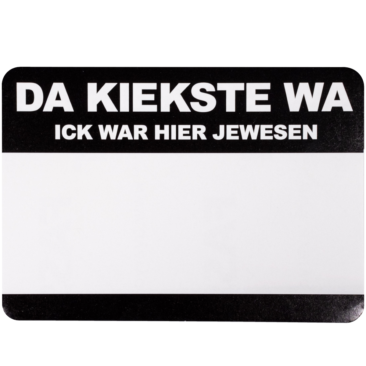 Super Deal Tagsticker "Da kiekste wa" (7x10cm) Black